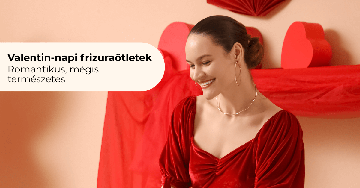 Valentin-napi frizuraötletek póthajjal: romantikus, mégis természetes